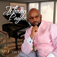 Johnny Payne - I'm Re-Writing My Story