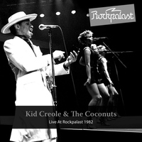 Kid Creole And The Coconuts - Live At Rockpalast (Grugahalle Essen, 16.10.1982 & Satory Halls Cologne, 03.06.1982)
