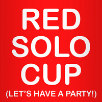 Party Central - Red Solo Cup (Lets Have a Party)