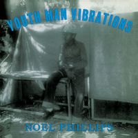 Noel Phillips - Youth Man Vibrations