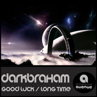Darkbraham - Good Luck / Long Time