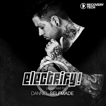 Various Artists - Electrify! Presented By Danniel Selfmade