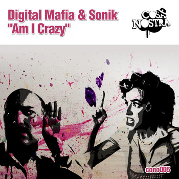 Digital Mafia & Sonik - Am I Crazy