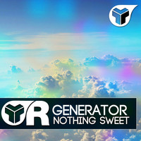 Generator - Nothing Sweet