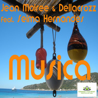 Jean Moiree & Dellacrozz feat. Selma Hernandes - Musica