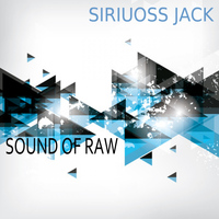 Siriouss Jack - Sound of Raw