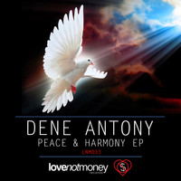 Dene Antony - Peace & Harmony EP