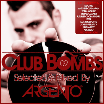Argento - CLUB BOMBS, Vol. 9 - Selected & Mixed By ARGENTO