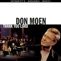 Don Moen & Integrity's Hosanna! Music - Thank You Lord (Live)