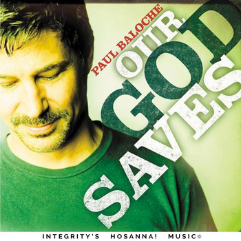 Paul Baloche & Integrity's Hosanna! Music - Our God Saves (Live)