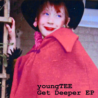 YoungTEE - Get Deeper EP