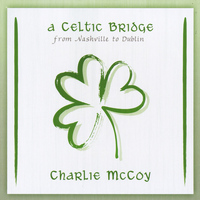 Charlie McCoy - A Celtic Bridge