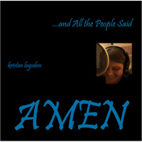 Kristen Logsdon - ...and All the People Said Amen