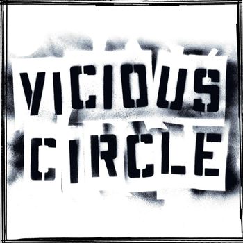 Vicious Circle - Vicious Circle (Explicit)