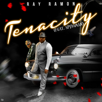 Ray Ramon - Tenacity (feat. Spydaman)