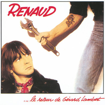 Renaud - Le Retour De Gerard Lambert (Remastered)