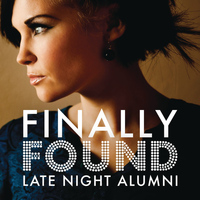 Late Night Alumni - Finally Found