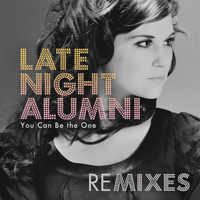 Late Night Alumni - You Can Be The One