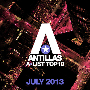 Antillas - Antillas A-List Top 10 - July 2013 (Bonus Track Version)