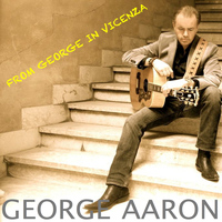George Aaron - From George In Vicenza