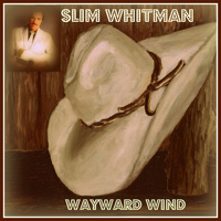 Slim Whitman - Wayward Wind