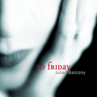 So Friday - Juliet Balcony