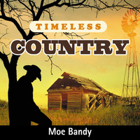 Moe Bandy - Timeless Country: Moe Bandy