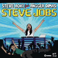 Steve Aoki feat. Angger Dimas - Steve Jobs (Mason Remix)