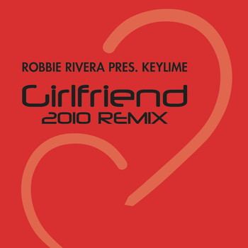 Robbie Rivera - Girlfriend (2010 Mix)