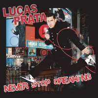 Lucas Prata - Never Stop Dreaming