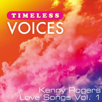 Kenny Rogers - Timeless Voices: Kenny Rogers - Love Songs, Vol. 1
