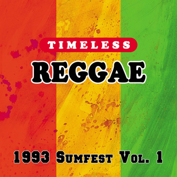 Various Artists - Timeless Reggae: 1993 Sumfest, Vol. 1