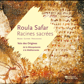Roula Safar - Safar: Racines sacrées, voix des origines de la Mésopotamie à la Méditerranée