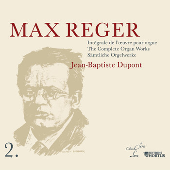 Jean-Baptiste Dupont - Reger: Intégrale de l’œuvre pour orgue, Vol. 2