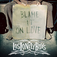 Los Lonely Boys - Blame It on Love