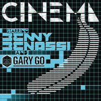 Benny Benassi Feat. Gary Go - Cinema
