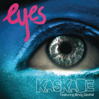 Kaskade - Eyes (feat. Mindy Gledhill)