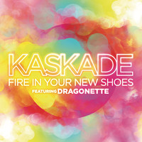 Kaskade feat. Martina from Dragonette - Fire in Your New Shoes