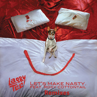 Larry Tee feat. Roxy Cottontail - Let's Make Nasty (Remixes)