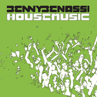 Benny Benassi - House Music