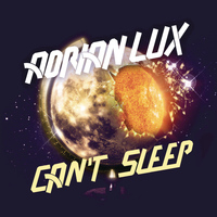 Adrian Lux - Cant Sleep