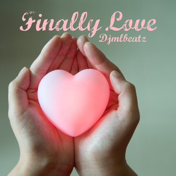 Djmlbeatz - Finally Love