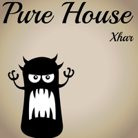 Xhar - Pure House (Explicit)