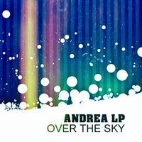 Andrea Lp - Over the Sky
