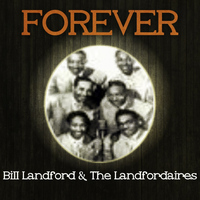 Bill Landford & The Landfordaires - Forever Bill Landford & the Landfordaires