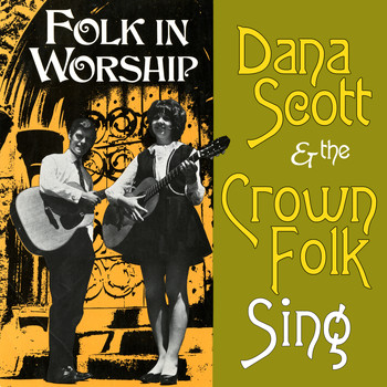 Dana Scott & The Crown Folk - Sing Folk in Worship