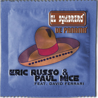 Eric Russo, Paul Mice - El Sombrero de Panama'