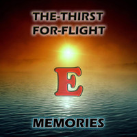 The-Thirst For-Flight - Memories