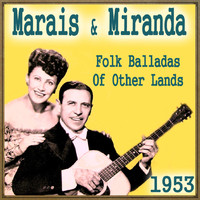 Marais & Miranda - Folk Balladas of Other Lands, 1953