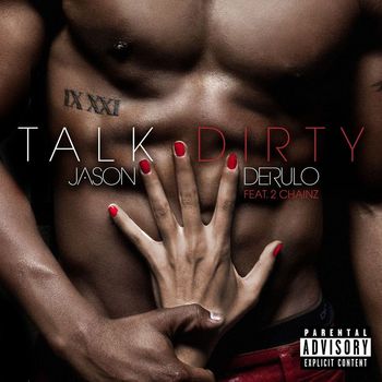Jason Derulo - Talk Dirty (feat. 2 Chainz) (Explicit)